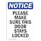Signmission OSHA Notice, 7" Height, Please Make Sure This Door Stays Locked Sign, 7" X 5", Portrait OS-NS-D-57-V-17524 - alternate 1